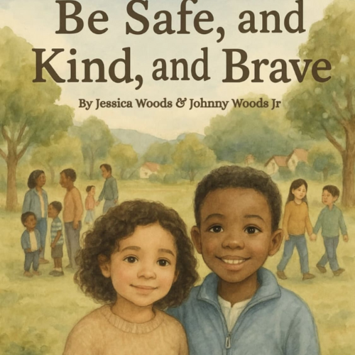 Be Safe, and Kind, and Brave