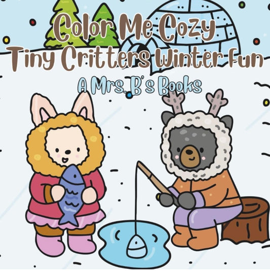 Color Me Cozy Tiny Critters Winter Fun Coloring Book