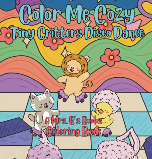 Color Me Cozy: Tiny Critters Disco Dance