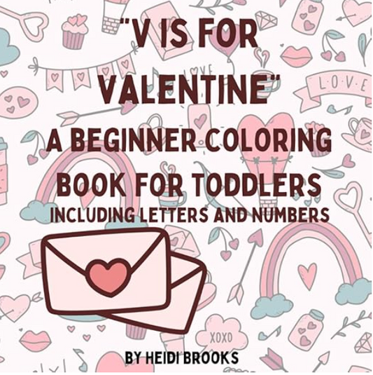 V is for Valentine: A Children's Valentines Day Coloring Book For Toddlers
